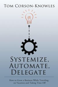 Produktbild: Systemize, Automate, Delegate