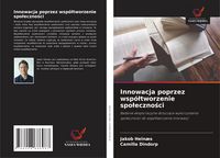 Produktbild: Innowacja poprzez wsp&oacute;&iquest;tworzenie spo&iquest;eczno&iquest;ci