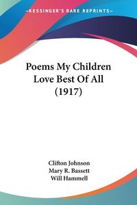 Produktbild: Poems My Children Love Best Of All (1917)