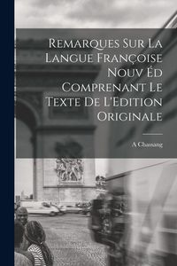 Produktbild: Remarques sur la Langue Fran&ccedil;oise Nouv &eacute;d Comprenant le Texte de L'Edition Originale