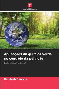 Produktbild: Aplica&ccedil;&otilde;es da qu&iacute;mica verde no controlo da polui&ccedil;&atilde;o