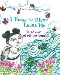 Produktbild: I Know the River Loves Me / Yo S&eacute; Que El R&iacute;o Me Ama