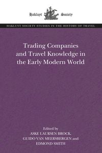 Produktbild: Trading Companies and Travel Knowledge in the Early Modern World