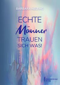 Produktbild: Echte M&auml;nner trauen sich was