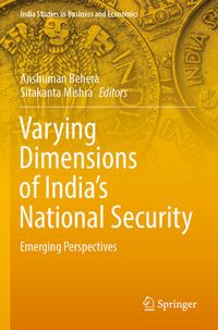 Produktbild: Varying Dimensions of India&rsquo;s National Security