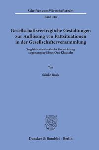 Produktbild: Gesellschaftsvertragliche Gestaltungen zur Aufl&ouml;sung von Pattsituationen in der Gesellschafterversammlung.