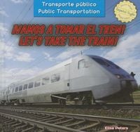 Produktbild: &iexcl;Vamos a Tomar El Tren! / Let's Take the Train!