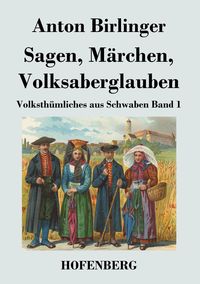 Produktbild: Sagen, M&auml;rchen, Volksaberglauben