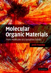 Produktbild: Molecular Organic Materials: From Molecules to Crystalline Solids