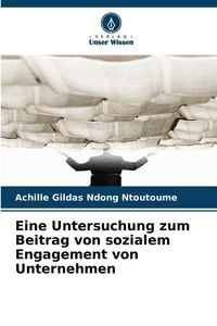 Produktbild: Eine Untersuchung zum Beitrag von sozialem Engagement von Unternehmen