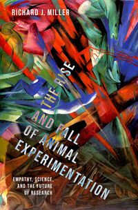 Produktbild: The Rise and Fall of Animal Experimentation