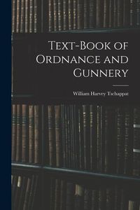 Produktbild: Text-Book of Ordnance and Gunnery