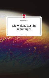 Produktbild: Die Welt zu Gast in Rammingen. Life is a Story - story.one