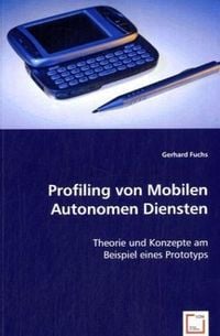 Produktbild: Fuchs, G: Profiling von Mobilen Autonomen Diensten