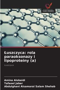 Produktbild: &iquest;uszczyca: rola paraoksonazy i lipoproteiny (a)