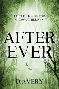 Produktbild: After Ever: Little Stories for Grown Children