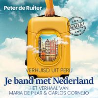 Produktbild: Je band met Nederland - Verhuisd uit Peru (Maria de Pilar & Carlos Cornejo)