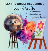 Produktbild: Tilly the Quilly Hedgehog's Day of Crafts