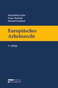 Bild vom Artikel Europäisches Arbeitsrecht vom Autor Franz Marhold