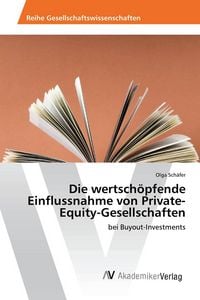 Produktbild: Die wertsch&ouml;pfende Einflussnahme von Private-Equity-Gesellschaften