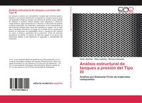 Produktbild: An&aacute;lisis estructural de tanques a presi&oacute;n del Tipo III