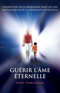 Produktbild: Gu&eacute;rir l'&acirc;me &eacute;ternelle
