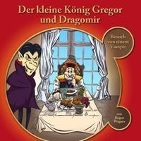 Produktbild: Der kleine K&ouml;nig Gregor und Dragomir