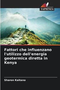 Produktbild: Fattori che influenzano l'utilizzo dell'energia geotermica diretta in Kenya