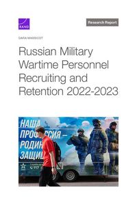 Produktbild: Russian Military Wartime Personnel Recruiting and Retention 2022-2023