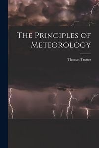 Produktbild: The Principles of Meteorology [microform]
