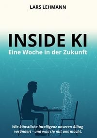 Produktbild: Inside KI - Eine Woche in der Zukunft