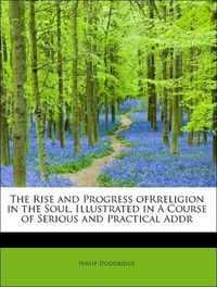 Produktbild: Doddridge, P: Rise and Progress ofRreligion in the Soul. Ill