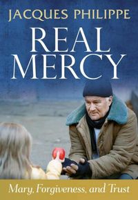 Produktbild: Real Mercy: Mary, Forgiveness and Trust