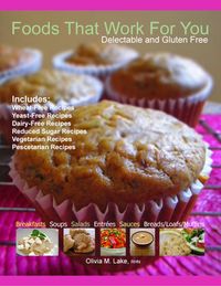 Produktbild: Foods That Work for You: Delectable and Gluten Free