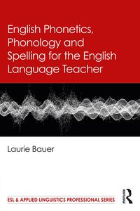 Produktbild: English Phonetics, Phonology and Spelling for the English Language Teacher