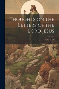 Produktbild: Thoughts on the Letters of the Lord Jesus