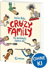 Produktbild: Crazy Family (Band 1) - Die Hackebarts r&auml;umen ab!