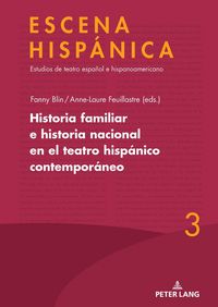 Produktbild: Historia familiar e historia nacional en el teatro hisp&aacute;nico contempor&aacute;neo