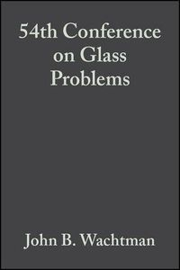 Produktbild: 54th Conference on Glass Problems, Volume 15, Issue 2