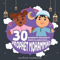 Produktbild: 30 Wonderful Personality Traits to Learn From Prophet Mohammad