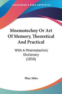 Produktbild: Mnemotechny Or Art Of Memory, Theoretical And Practical