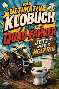 Produktbild: Das ultimative Klobuch f&uuml;r Quad-Fahrer