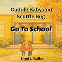 Produktbild: Cuddle Baby and Scuttle Bug Go to School