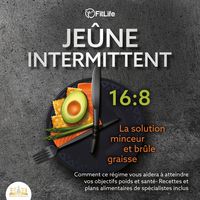 Produktbild: JE&Ucirc;NE INTERMITTENT: La solution minceur et br&ucirc;le graisse - Comment ce r&eacute;gime vous aidera &agrave; atteindre vos objectifs poids et sant&eacute;- Recettes et plans alimentaires de sp&eacute;cialistes inclus