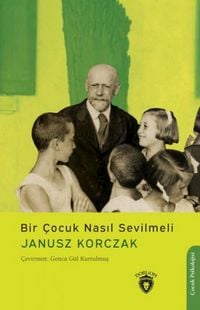Produktbild: Bir Cocuk Nasil Sevilmeli