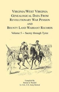Produktbild: Virginia and West Virginia Genealogical Data from Revolutionary War Pension and Bounty Land Warrant Records, Volume 5 Sacrey-Tyree