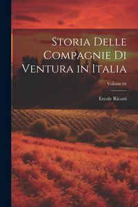 Produktbild: Storia delle compagnie di Ventura in Italia; Volume 04