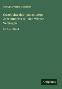 Produktbild: Geschichte des neunzehnten Jahrhunderts seit den Wiener Vertr&auml;gen