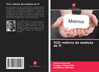 Produktbild: TCO: m&eacute;trica de medi&ccedil;&atilde;o de TI