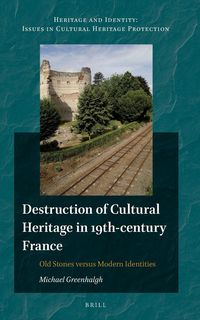 Produktbild: Destruction of Cultural Heritage in 19th-Century France